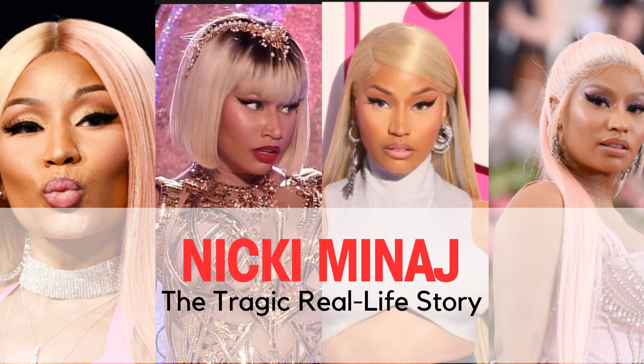 The Tragic Real-Life Story Of Nicki Minaj