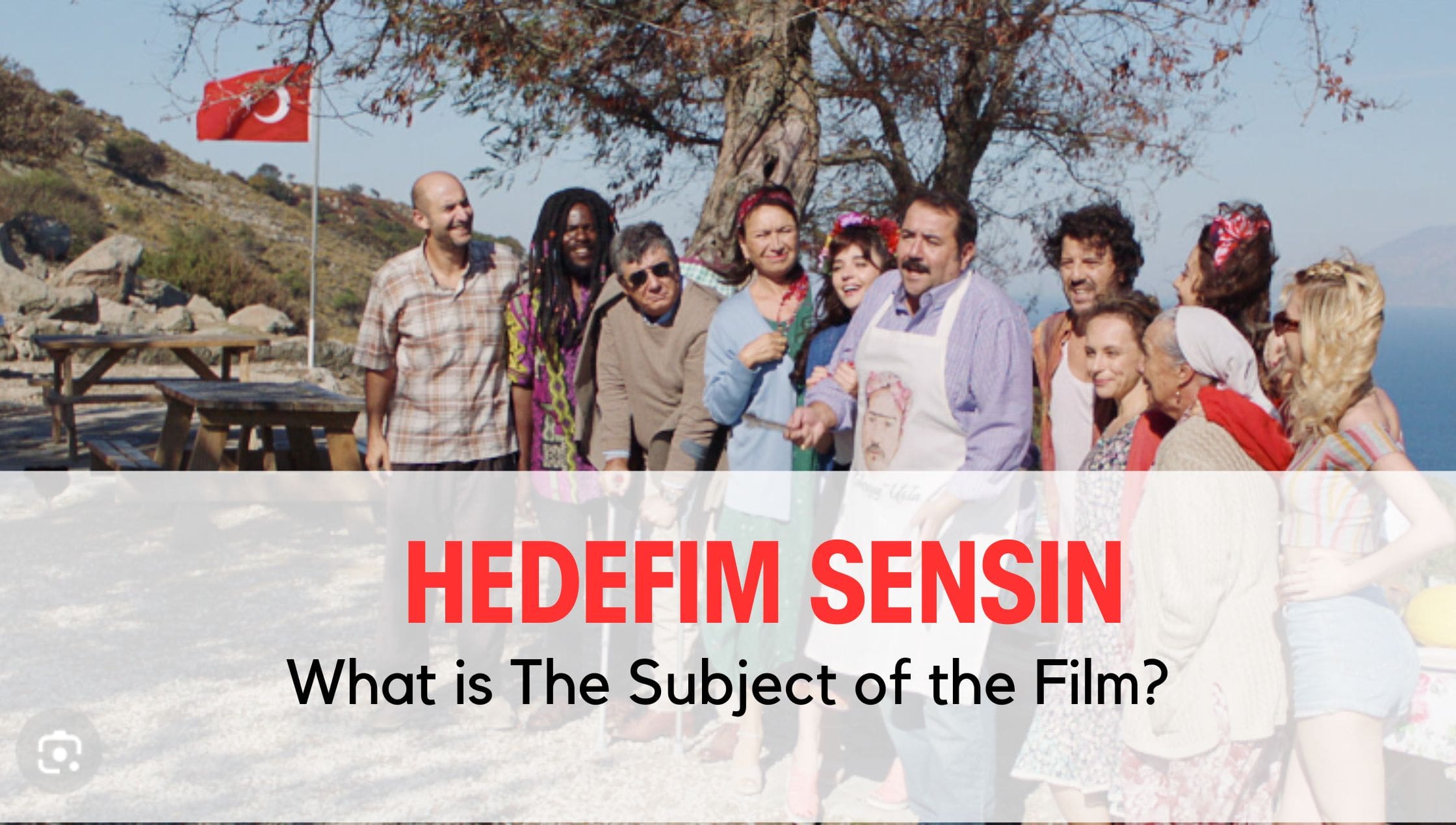 What is The Subject of the Film Hedefim Sensin