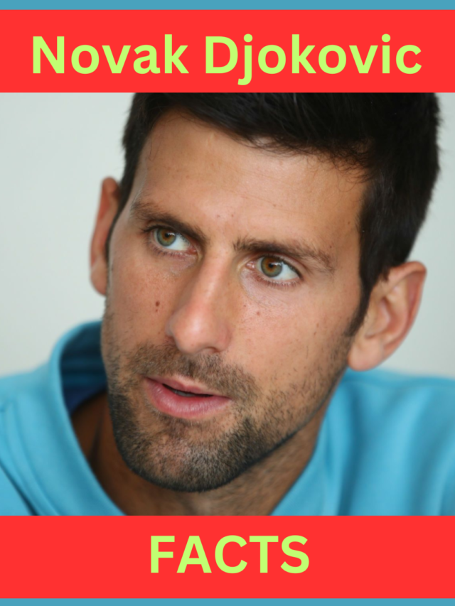 Novak Djokovic Facts