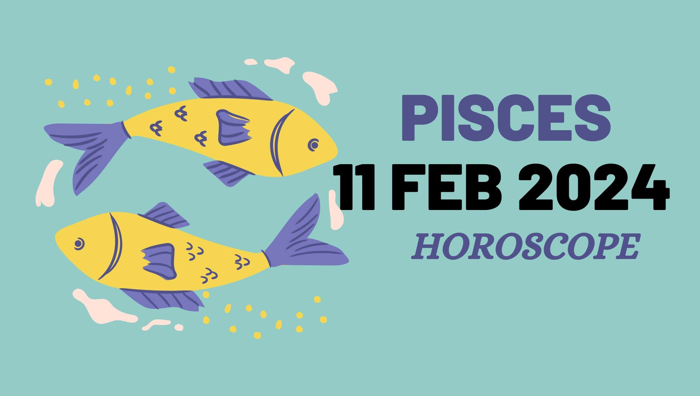 Pisces Horoscope♓ 😨 BIG SURPRISE 😨Today 11 FEB 2024