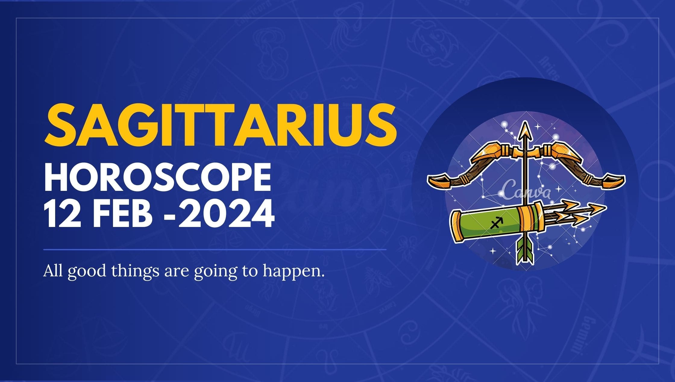 Sagittarius Horoscope 12 Feb -2024-min