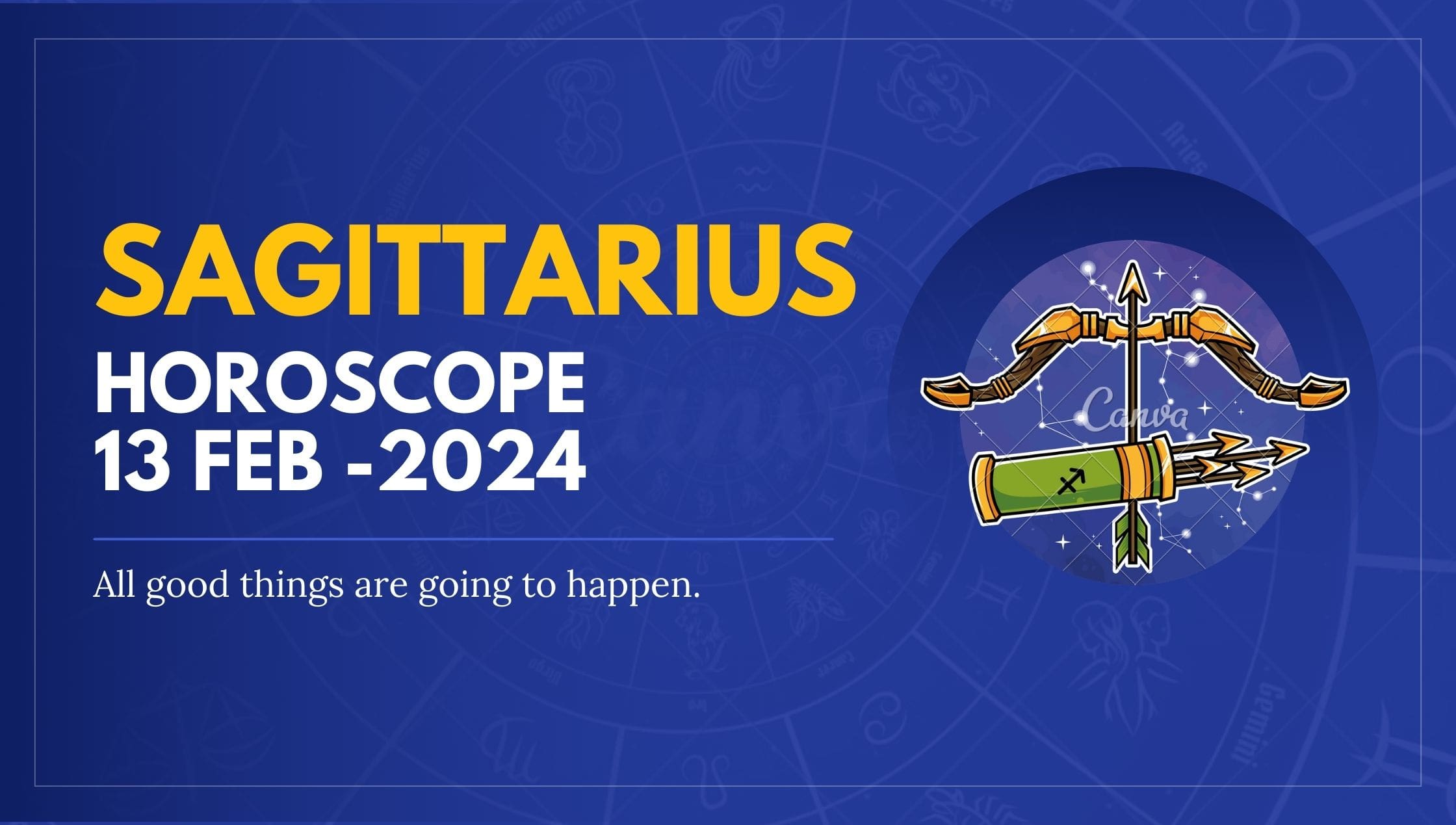 Sagittarius Horoscope 13 Feb -2024-min