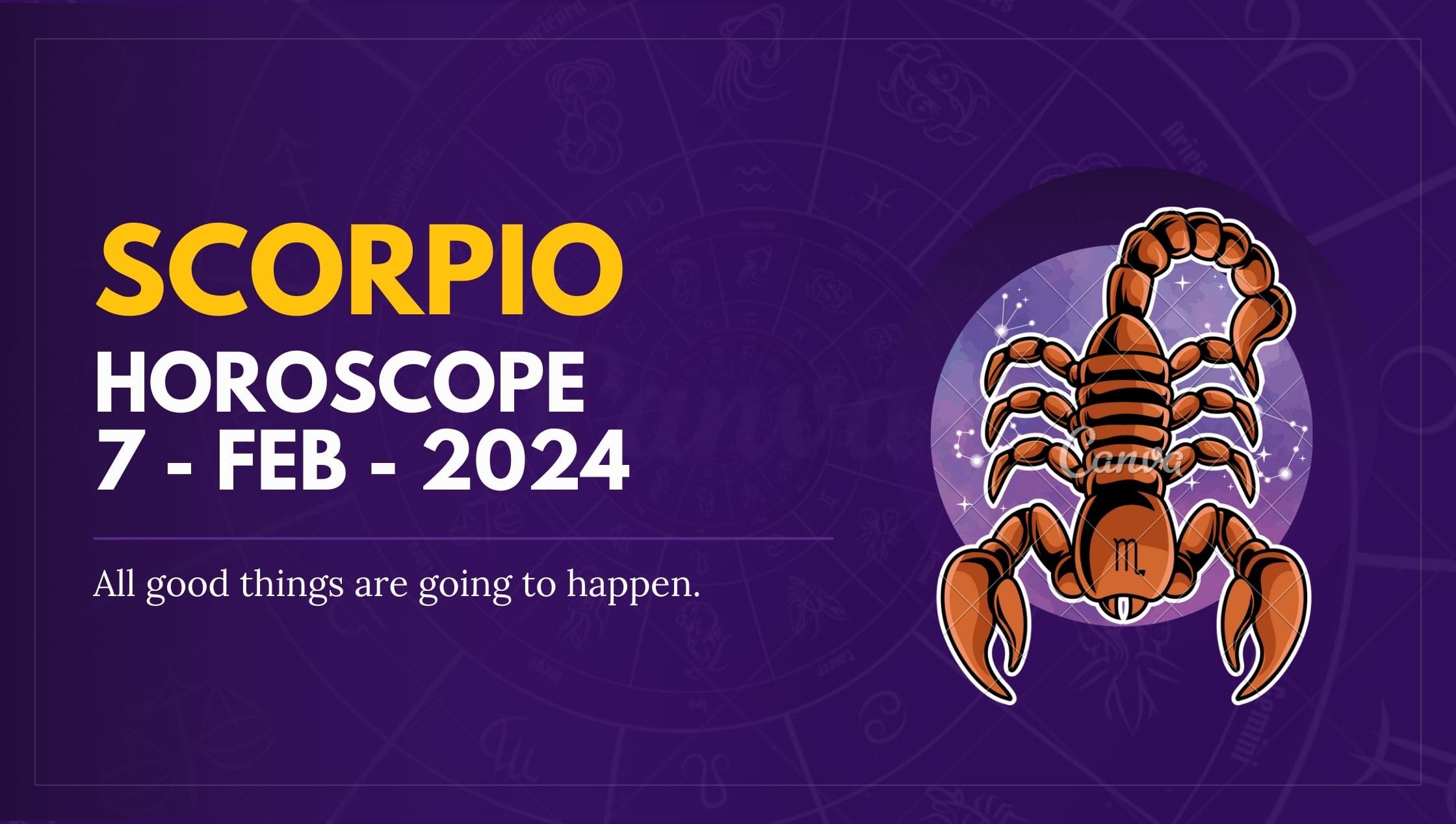 scorpio Horoscope 7 - feb - 2024