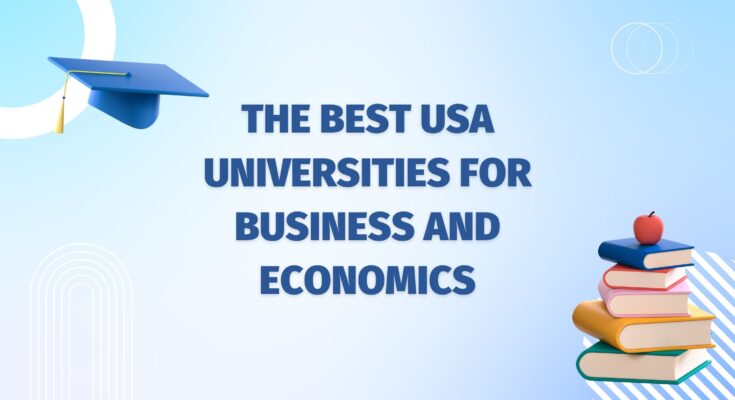 The Best USA Universities for Business and Economics